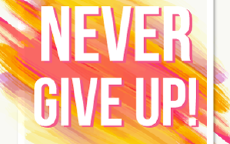Never Give up